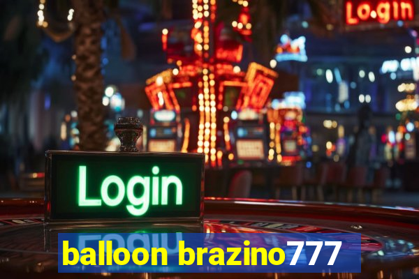 balloon brazino777